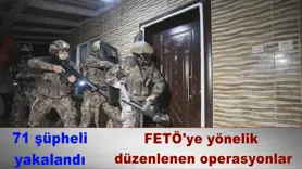 FETÖ'ye yönelik  düzenlenen operasyonlar
