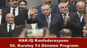HAK-İŞ Konfederasyonu  50. Kuruluş Yıl Dönümü Programı