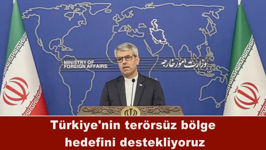 Türkiye'nin terörsüz bölge hedefini destekliyoruz