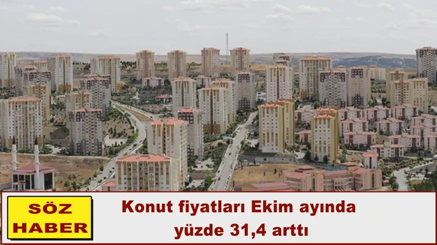 Konut fiyatları Ekim ayında  yüzde 31,4 arttı