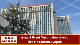 Asgari Ücret Tespit Komisyonu  ikinci toplantısı yapıldı