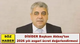 Akbaş’tan  2026 yılı asgari ücret değerlendirmesi