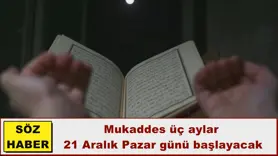 Mukaddes üç aylar başlayacak