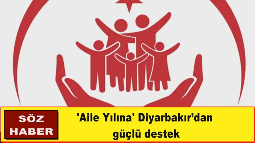 'Aile Yılına' Diyarbakır’dan  güçlü destek