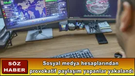 Provokatif paylaşım yapanlar yakalandı