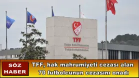 TFF, 70 futbolcunun cezasını onadı