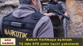 72 ilde 970 zehir taciri yakalandı
