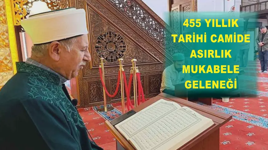 455 yıllık tarihi camide asırlık mukabele geleneği sürüyor