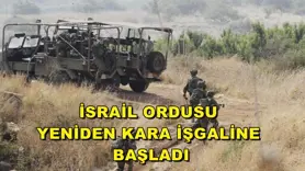 İsrail ordusu yeniden kara işgaline başladı