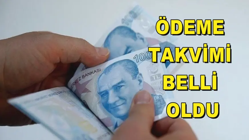 Ödeme takvimi belli oldu