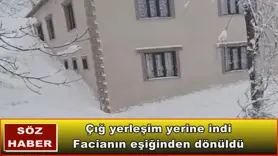 Çığ yerleşim yerine indi