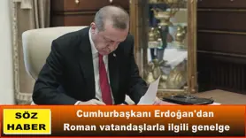Erdoğan'dan  Roman vatandaşlarla ilgili genelge