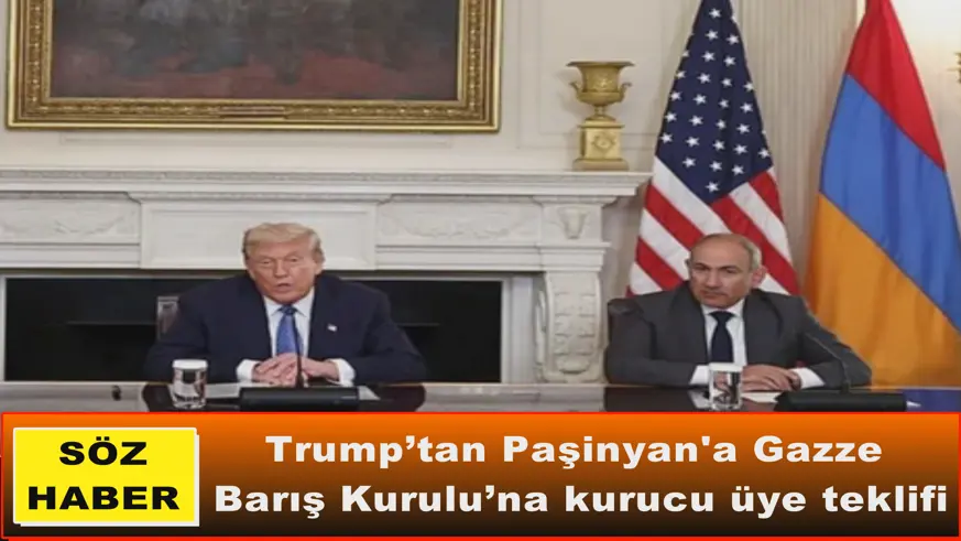 Trump’tan Paşinyan'a Gazze  Barış Kurulu’na kurucu üye teklifi