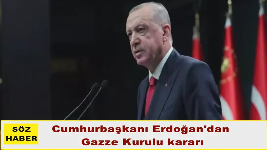 Cumhurbaşkanı Erdoğan'dan  Gazze Kurulu kararı