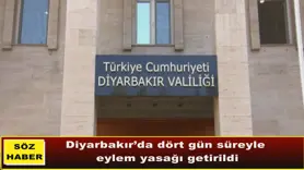 Diyarbakır'da 4 gün eylem yasağı