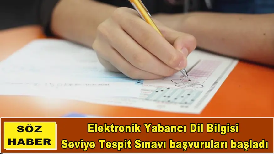 Elektronik Yabancı Dil Bilgisi  Seviye Tespit Sınavı başvuruları başladı