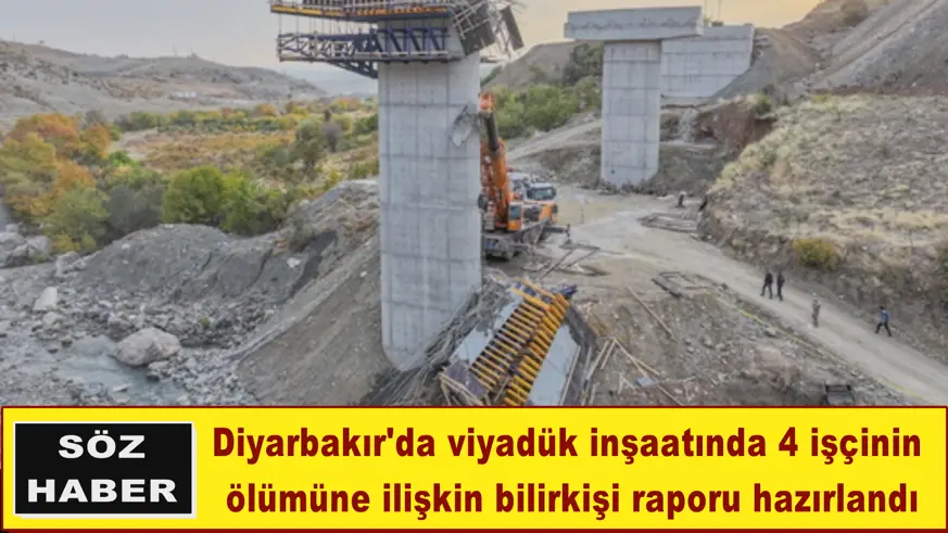 Diyarbakır'da viyadük inşaatında 4 işçinin ölümü