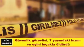 7 yaşındaki kızını  ve eşini bıçakla öldürdü