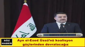 Ayn el-Esed Üssü’nü koalisyon  güçlerinden devralacağız