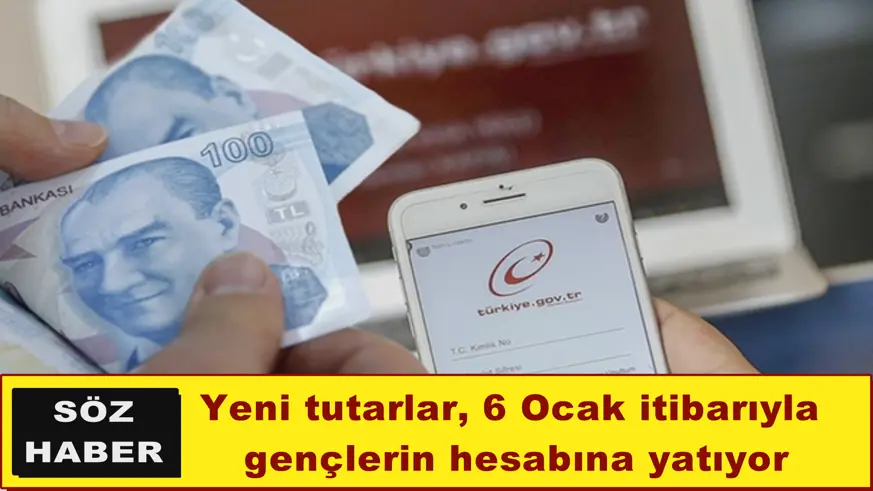 Yeni tutarlar, 6 Ocak itibarıyla  gençlerin hesabına yatıyor