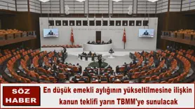 En düşük emekli aylığının yükseltilmesine ilişkin  kanun teklifi 
