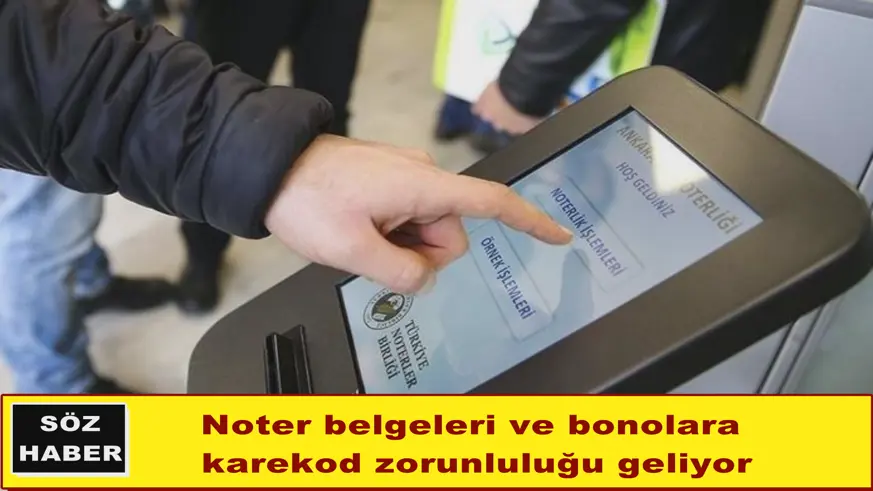 Noter belgeleri ve bonolara karekod zorunluluğu geliyor