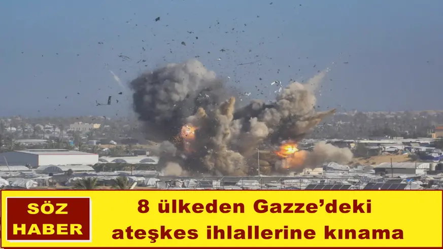 8 ülkeden Gazze’deki  ateşkes ihlallerine kınama