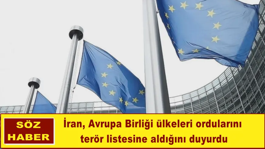İran, Avrupa Birliği ülkeleri ordularını terör listesine aldığını duyurdu