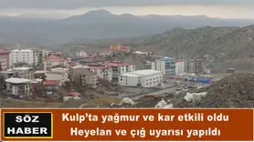 Kulp’ta yağmur ve kar etkili oldu