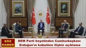 DEM Parti heyetinden Cumhurbaşkanı  Erdoğan'ın kabulüne ilişkin açıklama