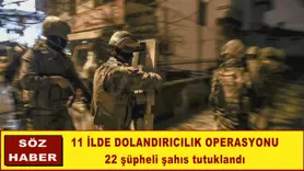 22 kişi tutuklandı