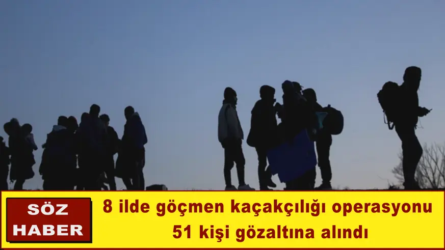 8 ilde göçmen kaçakçılığı operasyonu 