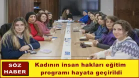 Kadının insan hakları eğitim  programı hayata geçirildi
