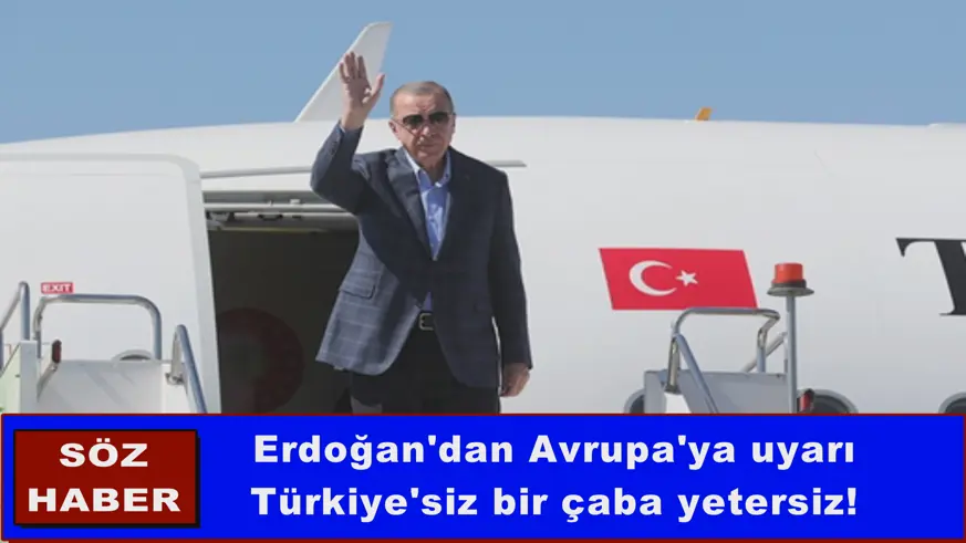 Erdoğan'dan Avrupa'ya uyarı