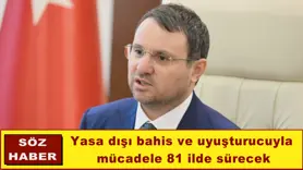 Yasa dışı bahis ve uyuşturucuyla  mücadele 81 ilde sürecek