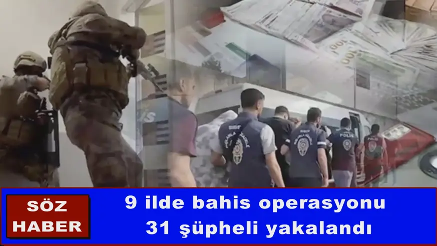 9 ilde bahis operasyonu