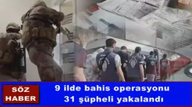 9 ilde bahis operasyonu