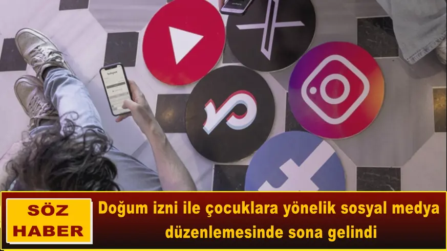 Doğum izni ile çocuklara yönelik sosyal medya düzenlemesi