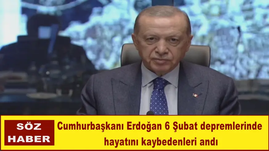 Cumhurbaşkanı Erdoğan 6 Şubat depremlerinde hayatını kaybedenleri andı
