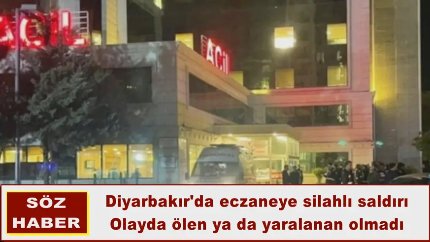 Diyarbakır'da eczaneye silahlı saldırı