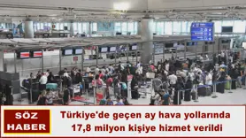 Türkiye'de geçen ay hava yollarında 17,8 milyon kişiye hizmet verildi