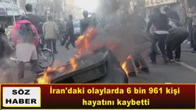 İran'daki olaylarda 6 bin 961 kişi  hayatını kaybetti